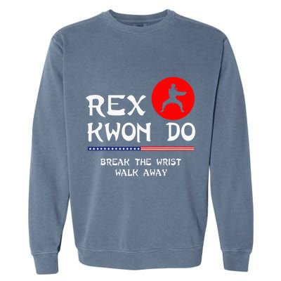 Break The Wrist Walk Away Rex Kwon Do Garment-Dyed Sweatshirt