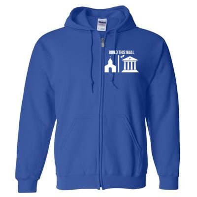 Build This Wall Giftseparate Church And State Science March Gift Full Zip Hoodie