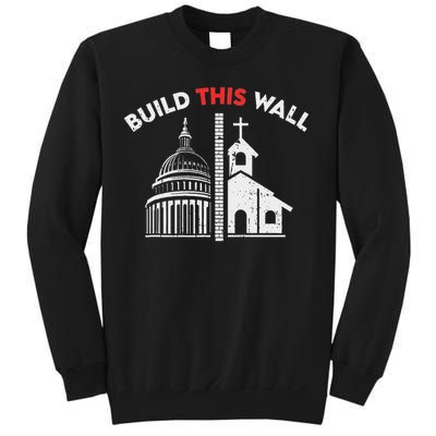 Build This Wall Separation Of Church And State Sweatshirt