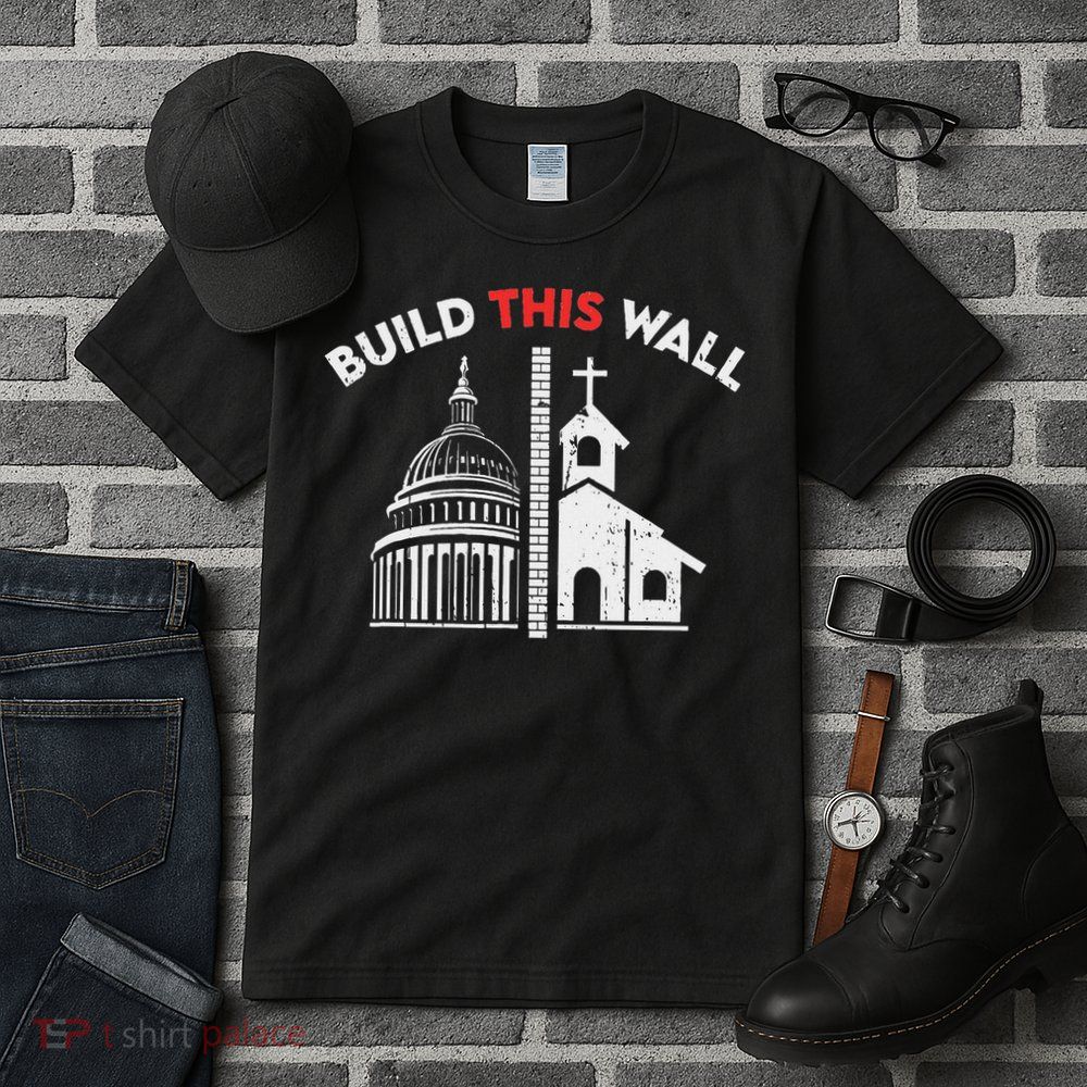 Build This Wall Separation Of Church And State Tall T-Shirt