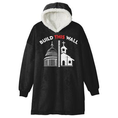 Build This Wall Separation Of Church And State Hooded Wearable Blanket