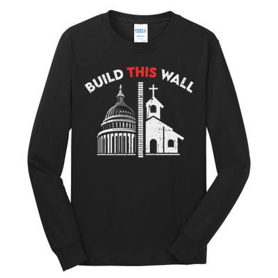 Build This Wall Separation Of Church And State Tall Long Sleeve T-Shirt