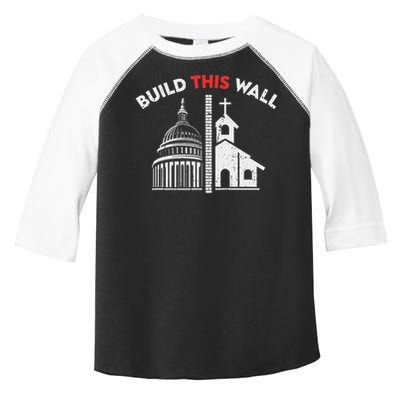 Build This Wall Separation Of Church And State Toddler Fine Jersey T-Shirt