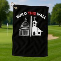 Build This Wall Separation Of Church And State Golf Towel