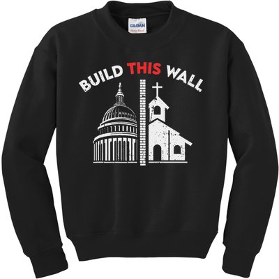 Build This Wall Separation Of Church And State Kids Sweatshirt