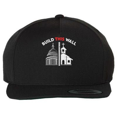 Build This Wall Separation Of Church And State Wool Snapback Cap