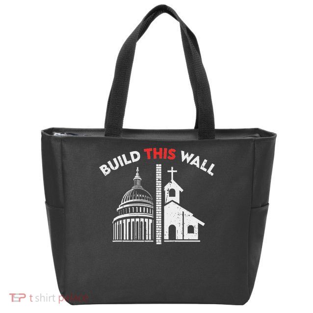 Build This Wall Separation Of Church And State Zip Tote Bag