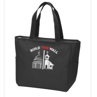 Build This Wall Separation Of Church And State Zip Tote Bag