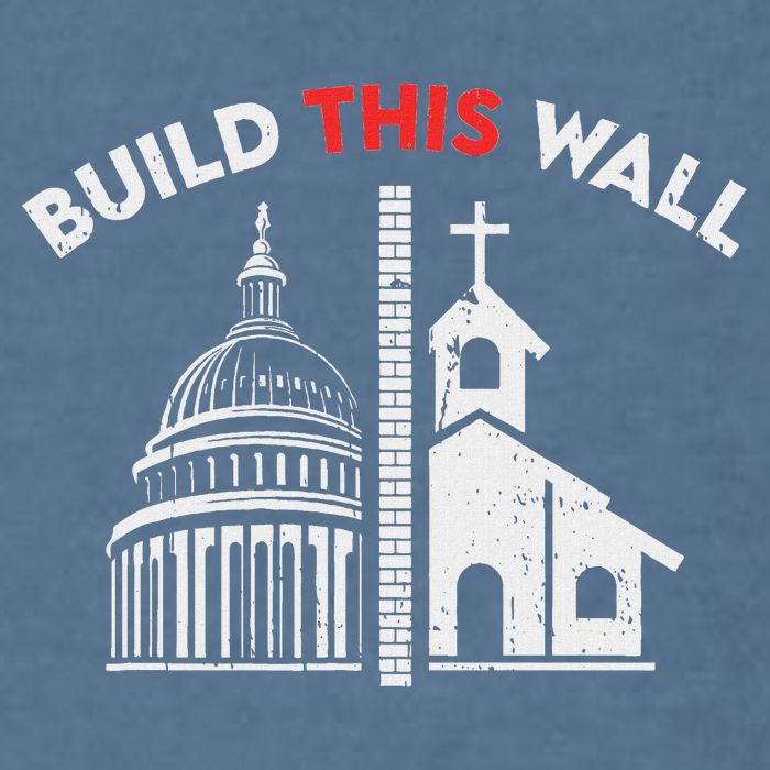 Build This Wall Separation Of Church And State Garment-Dyed Sweatshirt