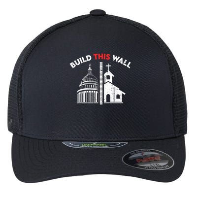Build This Wall Separation Of Church And State Flexfit Unipanel Trucker Cap