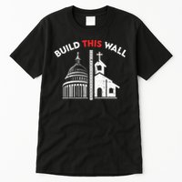Build This Wall Separation Of Church And State Tall T-Shirt