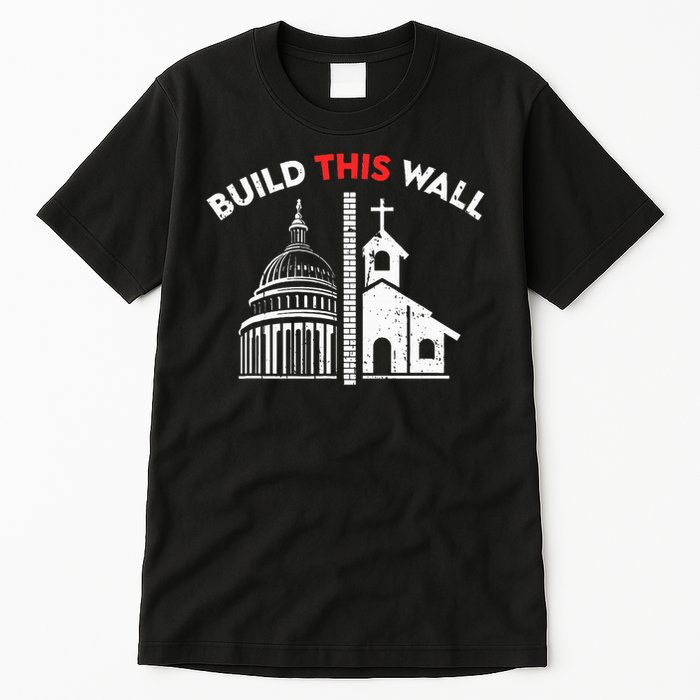 Build This Wall Separation Of Church And State Tall T-Shirt