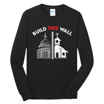 Build This Wall Separation Of Church And State Tall Long Sleeve T-Shirt