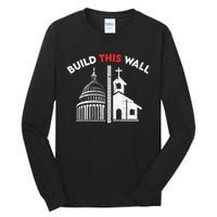 Build This Wall Separation Of Church And State Tall Long Sleeve T-Shirt
