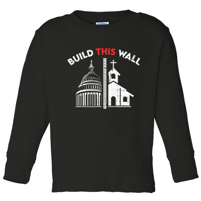 Build This Wall Separation Of Church And State Toddler Long Sleeve Shirt