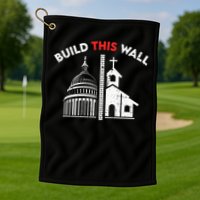 Build This Wall Separation Of Church And State Golf Towel