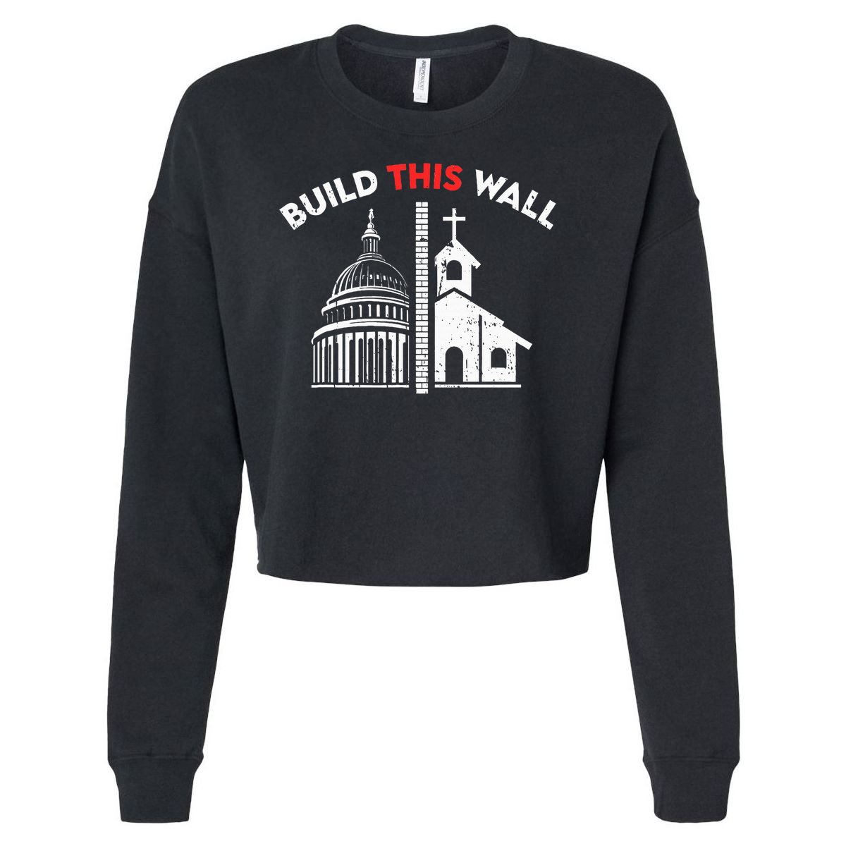Build This Wall Separation Of Church And State Cropped Pullover Crew