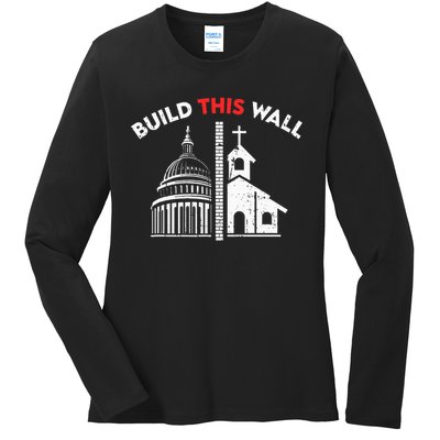 Build This Wall Separation Of Church And State Ladies Long Sleeve Shirt