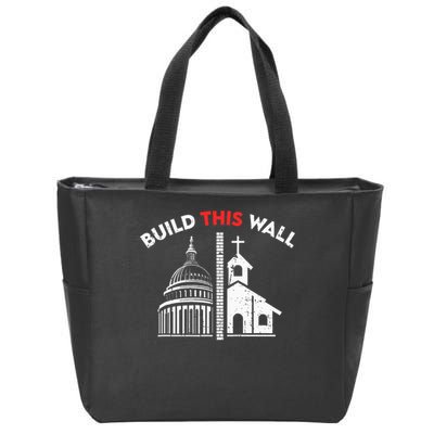 Build This Wall Separation Of Church And State Zip Tote Bag
