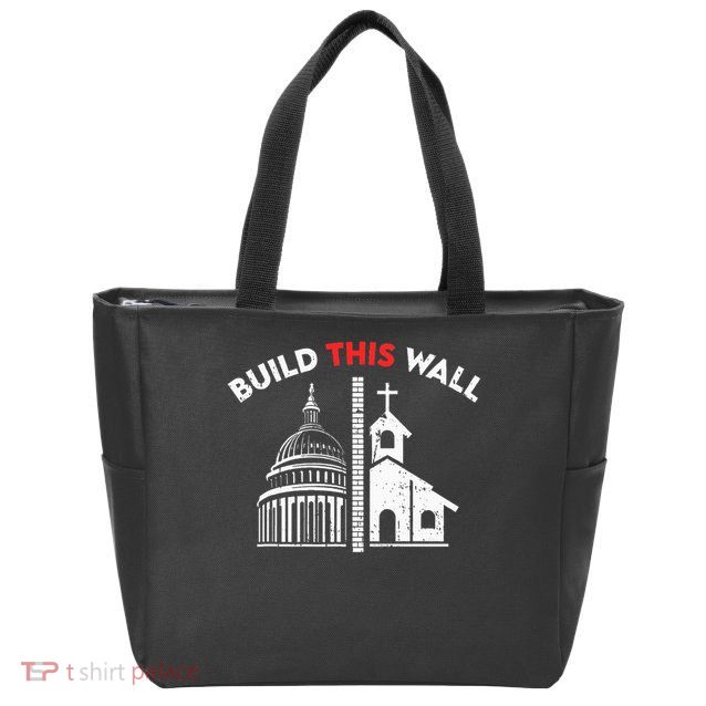 Build This Wall Separation Of Church And State Zip Tote Bag