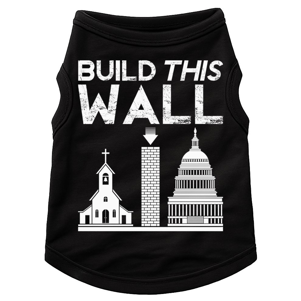 Build This Wall Separation Of Church And State Usa Gift Doggie Tank