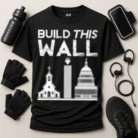 Build This Wall Separation Of Church And State Usa Gift Cooling Performance Crew T-Shirt