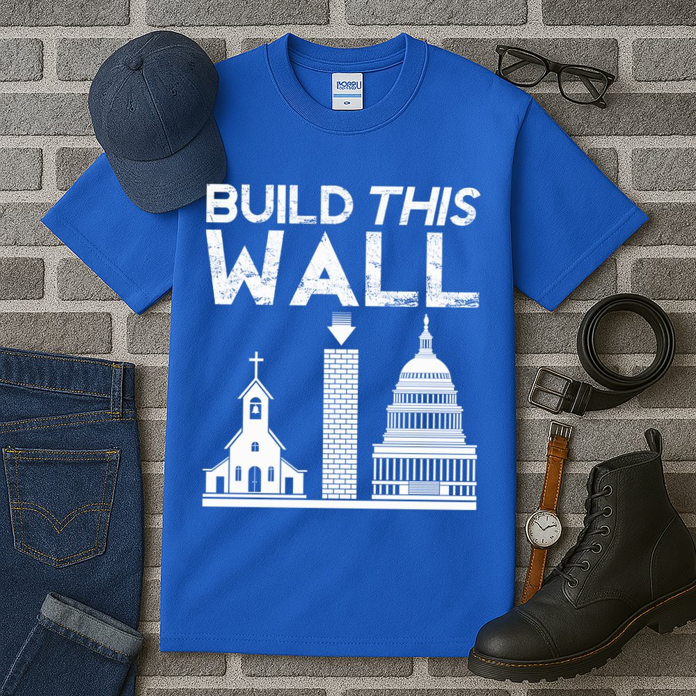 Build This Wall Separation Of Church And State Usa Gift Tall T-Shirt