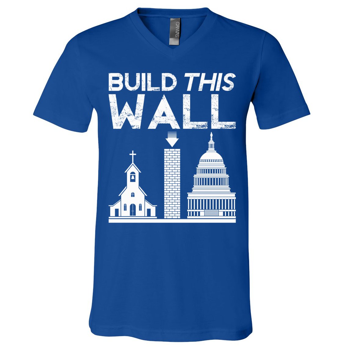 Build This Wall Separation Of Church And State Usa Gift V-Neck T-Shirt