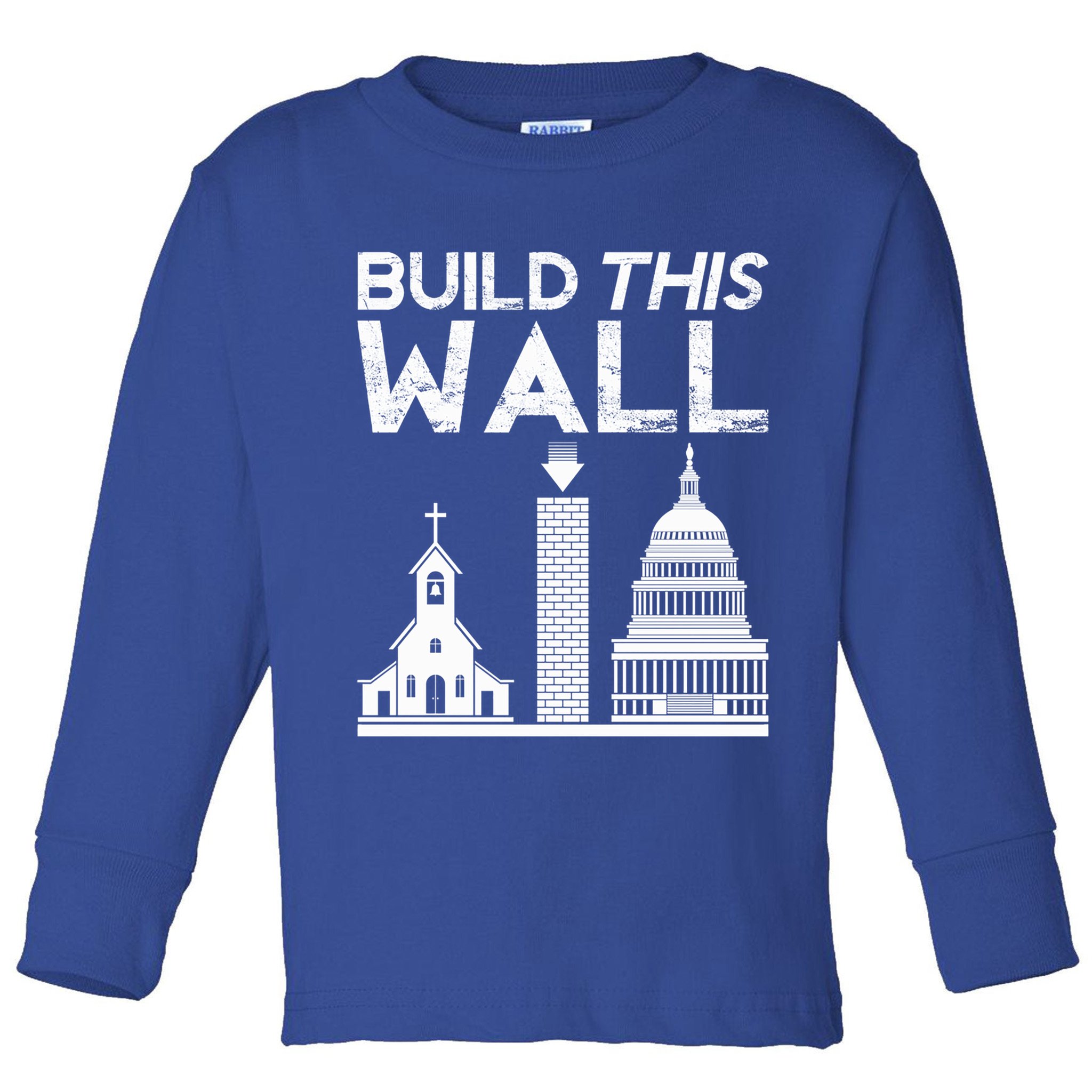 Build This Wall Separation Of Church And State Usa Gift Toddler Long Sleeve Shirt
