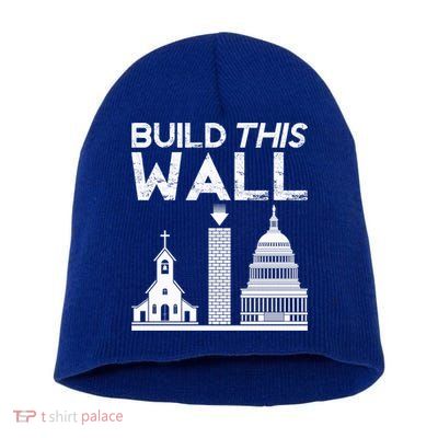 Build This Wall Separation Of Church And State Usa Gift Short Acrylic Beanie