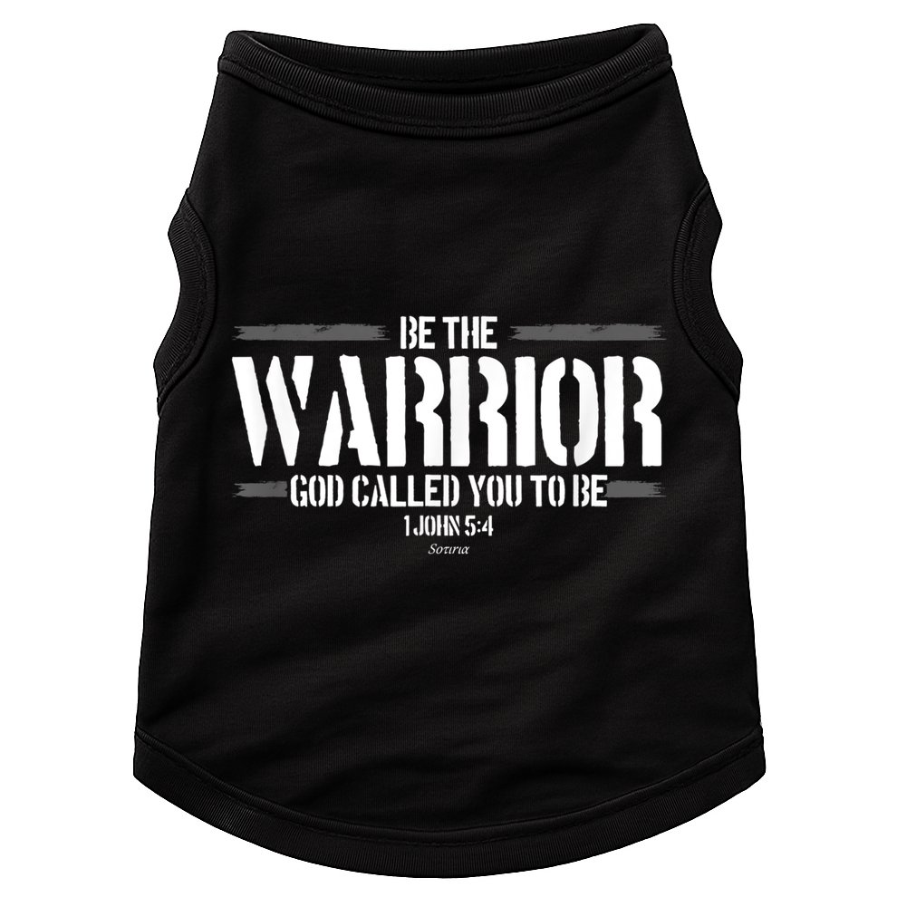 Be The Warrior God Called You To Be Gift For Mens Christian Gift Doggie Tank