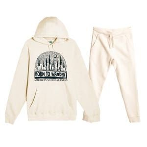 Born To Wander AmericaS National Parks Nature Premium Hooded Sweatsuit Set