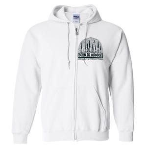 Born To Wander AmericaS National Parks Nature Full Zip Hoodie