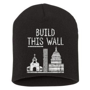 Build This Wall Ironic Separate Church And State Premium Short Acrylic Beanie