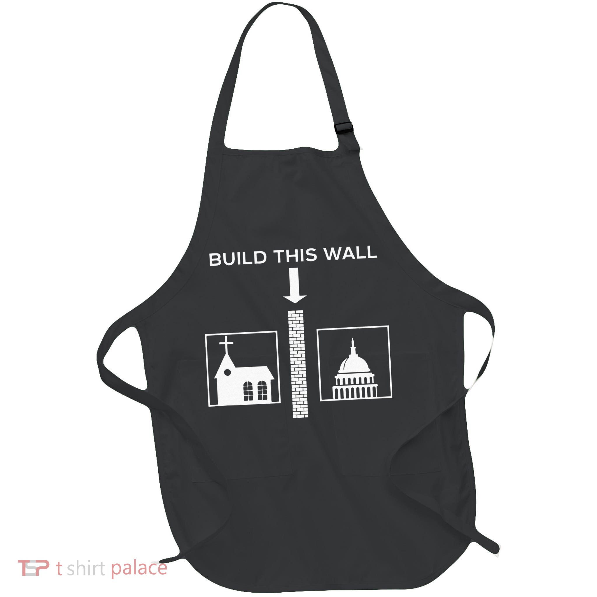 Build This Wall Ironic Separate Church And State Funny Apron
