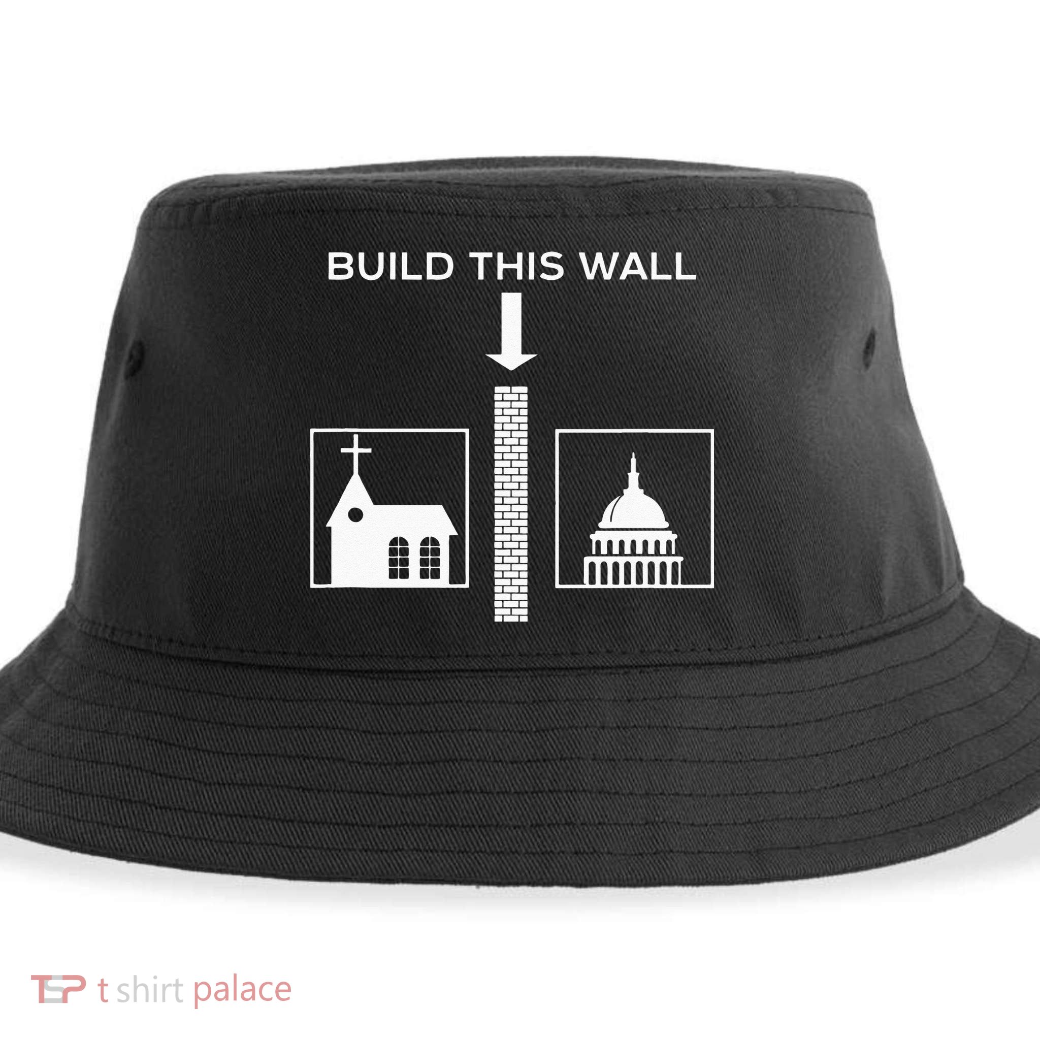 Build This Wall Ironic Separate Church And State Funny Sustainable Bucket Hat