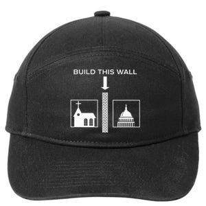 Build This Wall Ironic Separate Church And State Funny 7-Panel Snapback Hat