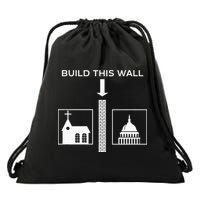 Build This Wall Ironic Separate Church And State Funny Drawstring Bag