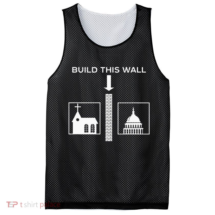 Build This Wall Ironic Separate Church And State Funny Mesh Reversible Basketball Jersey Tank
