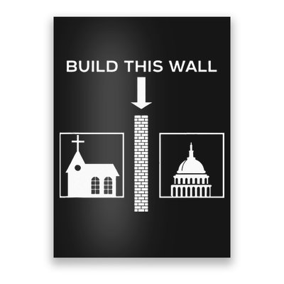 Build This Wall Ironic Separate Church And State Funny Poster