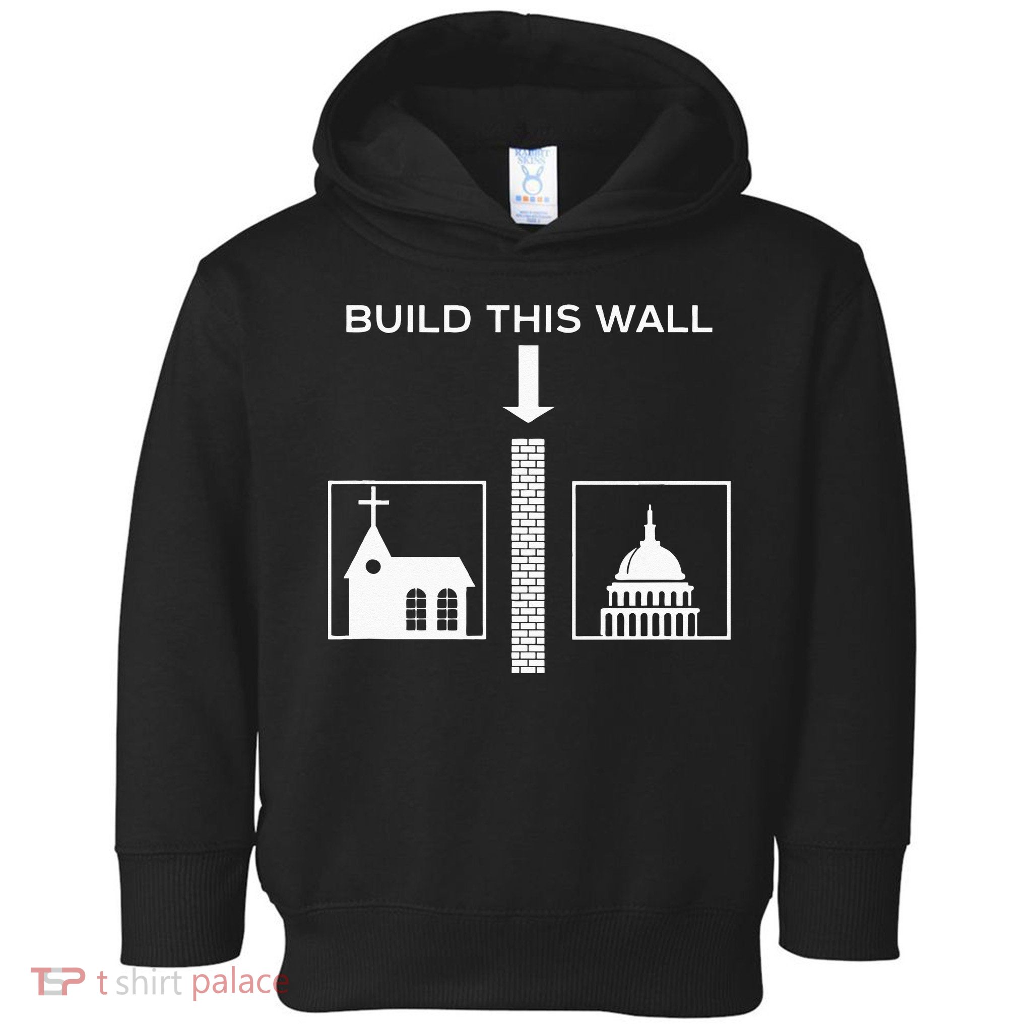 Build This Wall Ironic Separate Church And State Funny Toddler Hoodie
