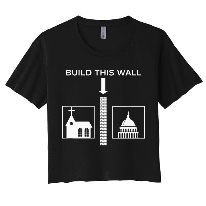 Build This Wall Ironic Separate Church And State Funny Crop Top