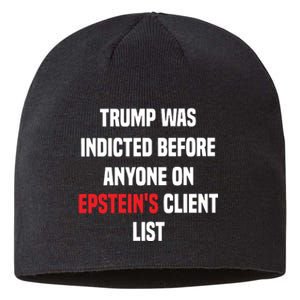 Bauman Trump Was Indicted Before Anyone On Epstein’S Client List Sustainable Beanie