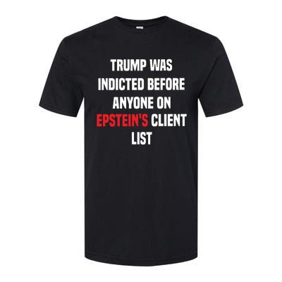 Bauman Trump Was Indicted Before Anyone On Epstein’S Client List Softstyle® CVC T-Shirt