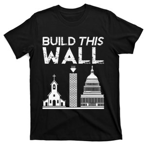 Build This Wall Separation Of Church And State USA T-Shirt