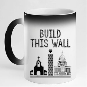 Build This Wall Ironic Separate Church And State 11oz Black Color Changing Mug