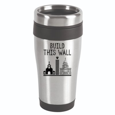 Build This Wall Ironic Separate Church And State 16oz Travel Tumbler