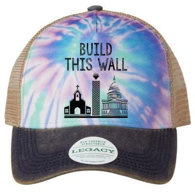 Build This Wall Ironic Separate Church And State Legacy Tie Dye Trucker Hat