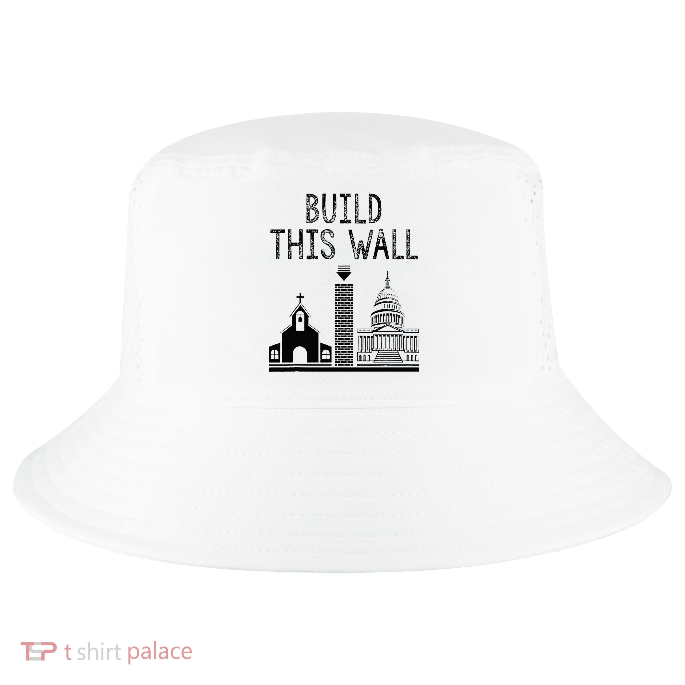 Build This Wall Ironic Separate Church And State Cool Comfort Performance Bucket Hat