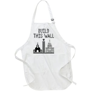 Build This Wall Ironic Separate Church And State Full-Length Apron With Pockets